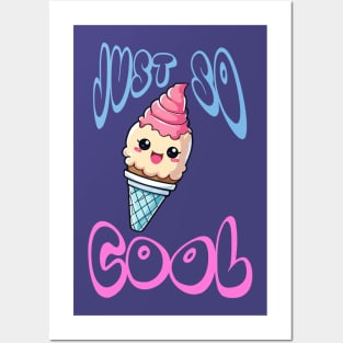 Just so Cool, Kawaii Ice Cream Posters and Art